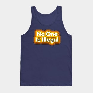 No One Is Illegal Tank Top